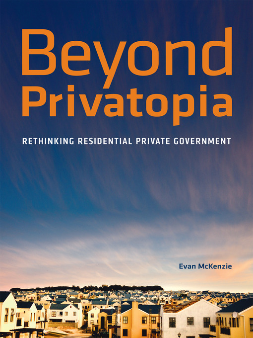 Title details for Beyond Privatopia by Evan McKenzie - Available